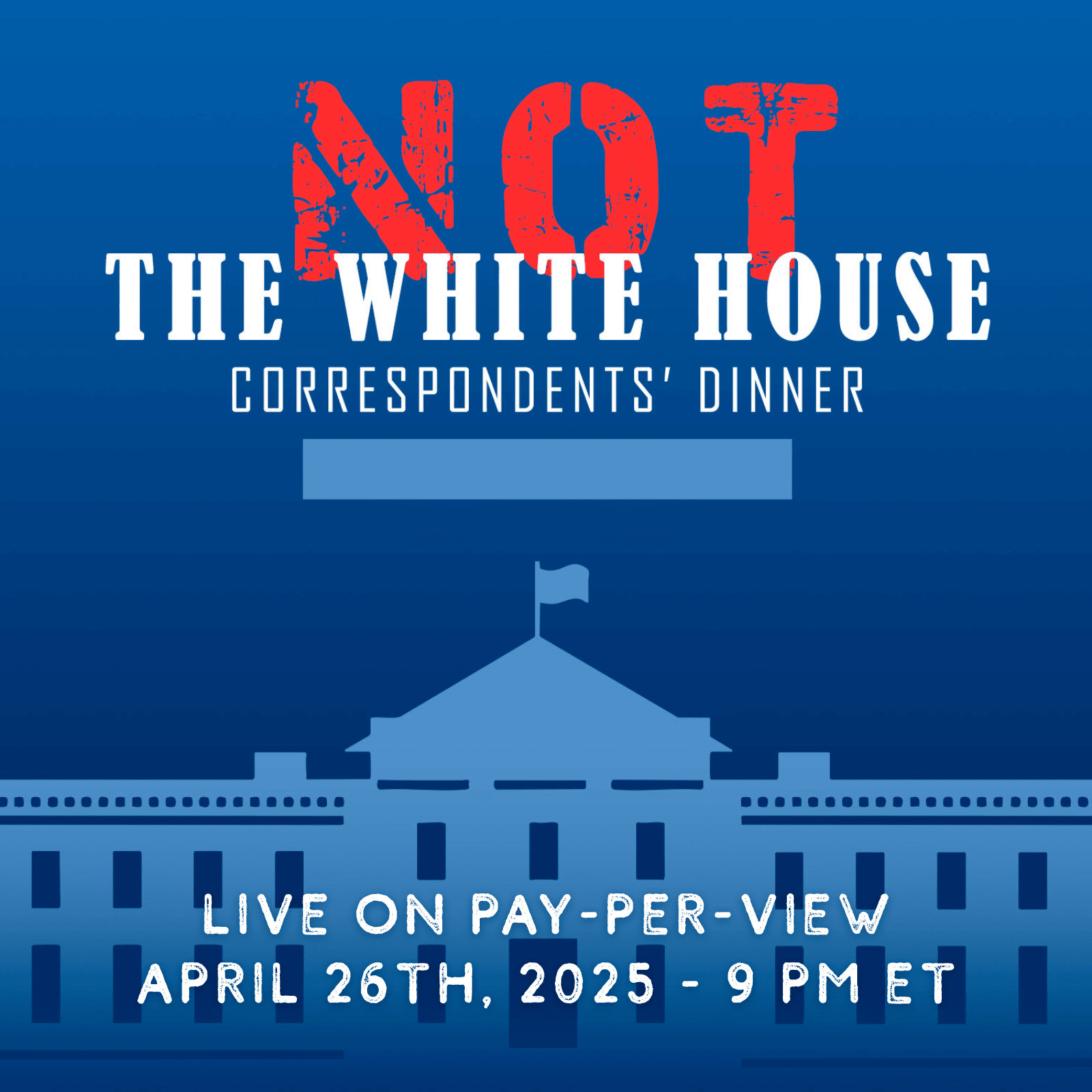 Not The White House Correspondents' Dinner
